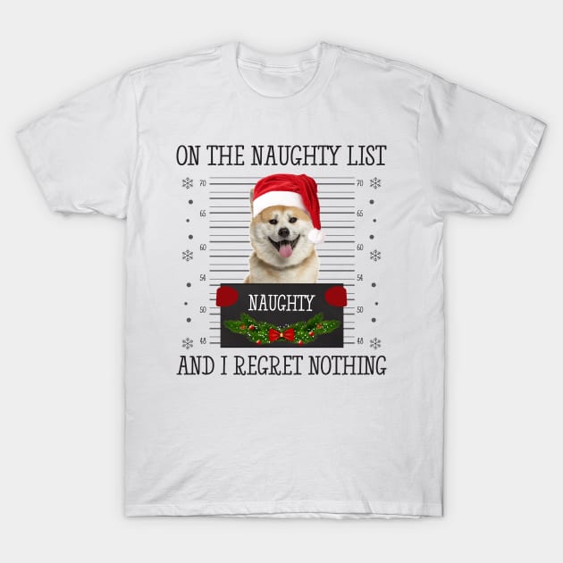 On The Naughty List And I Regret Nothing T-Shirt by CoolTees